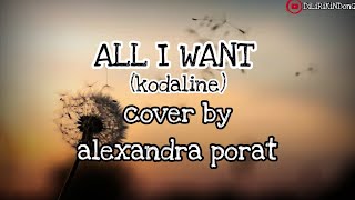 all i want(kodaline) cover alexandra porat|bestcover|bestsong|