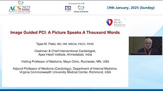 Image Guided PCI: A Picture Speaks A Thousand Words by Dr. Tejas Patel at Advanced Cardiology Summit