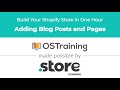 Build Your Shopify Store in One Hour #12 - Adding Blog Posts and Pages