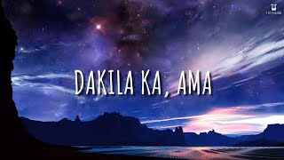 Dakila ka, Ama - Ruth Regine Reyno (Lyrics Video)