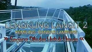 LENGKUNG LANGIT 2 - KEMILING BANDAR LAMPUNG