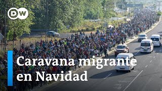 En plena Navidad nueva caravana de migrantes atraviesa México
