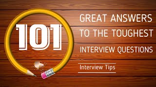 🎯 101 Great Answers to the Toughest Interview Questions