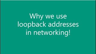 Why we use loopback addresses in networking!
