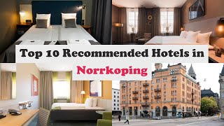 Top 10 Recommended Hotels In Norrkoping | Best Hotels In Norrkoping