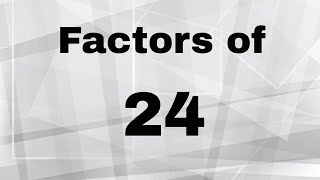 Factors of 24