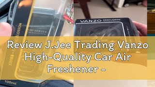 Review J.Jee Trading Vanzo High-Quality Car Air Freshener - Mini Series, Normal Series, Duo Series,