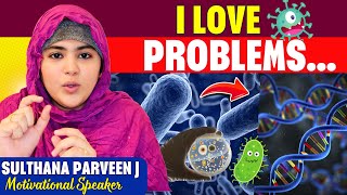 I love problems |சிந்தனைக்காக சில நிமிடம் பகுதி 458|sulthanaparveen