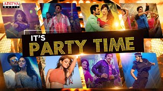 Party Like There's No Tomorrow  | Its Time To Party | Telugu Party Songs 2024