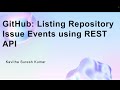 GitHub: Listing Repository Issue Events using REST API