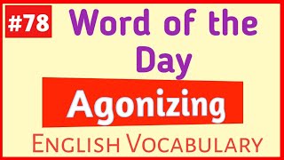 Agonizing Meaning in Hindi \u0026 English||Word of the day- Agonizing ||English Vocabulary