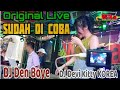 NEW LIVE ORIGINAL SUDAH DI COBA REMIK DJ DEVI KITTY & DJ DEN BOYE WIKA SANG PENJELAJAH SUMSEL