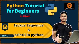 #8 Escape Sequence, print() in Python | Python Tutorial for Beginners | Hindi