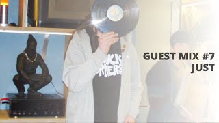 GUEST VINYL MIX #7 Just