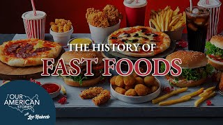 The History of Fast Foods