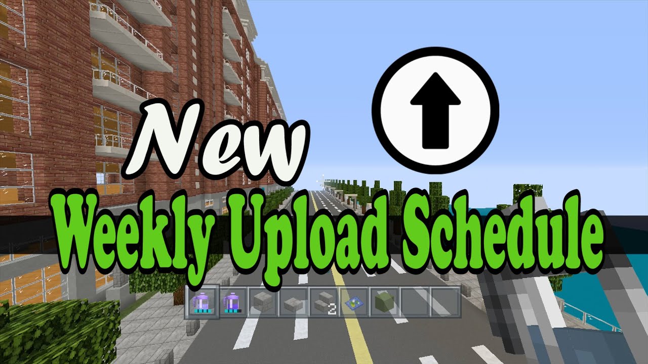 New Weekly Upload Schedule Youtube