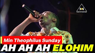 MIN THEOPHILUS SUNDAY || AH AH AH ELOHIM ADONIA - FEBRUARY WORSHIP INTIMACY || SOUND OF SALEM (SOS)