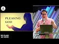 Pleasing God | Rev Blenn Ramos | JTG Manila Church