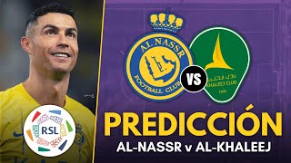 🔴 CRISTIANO RONALDO y AL-NASSR vs AL-KHALEEJ • Liga Saudí 2023 • Previa, Predicción y Pronóstico
