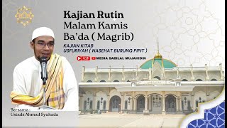 🔴[LIVE] PENGAJIAN RUTIN MALAM KAMIS BA'AD MAGRIB / BERSAMA USTADZ AHMAD SYUHADA /  04 DESEMBER 2024