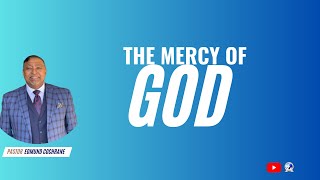 The Mercy of God | Pastor Edmund Cochrane | November 17th, 2024 | UCHM