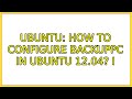 Ubuntu: How to configure Backuppc in ubuntu 12.04? (2 Solutions!!)