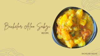 Bachelor Aloo Sabzi Recipe | Fast Cooking for Lazy Bachelors | Aloo Pyaz Tamatar Cooker Sabzi Recipe