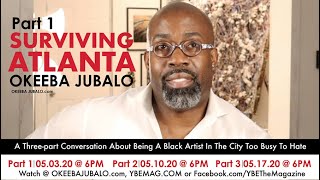 Surviving Atlanta: A Black Artist In The City Too Busy To Hate