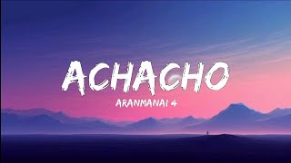 Achacho song - Aranmanai 4 (Lyrics) | Sundar.C | Tamannaah | Raashii Khanna | Hiphop Tamizha