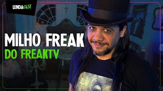 Lendas e MISTÉRIOS da INTERNET com Milho Freak | LendaCast #149