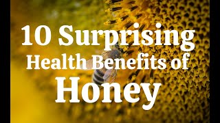 10 Surprising Health Benefits of Honey I Honey Honey I Bee Honey | Royal Honey Near Me