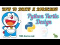 How to Draw Doraemon using Python Turtle 🐢 | Code available