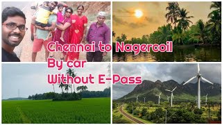 Chennai to Nagercoil by Car// Travel Vlog // Kanyakumari District //Lockdown Travel