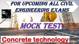 FREE MOCK TEST/CONCRETE TECHNOLGY/FOR UPCOMING ALL CIVIL ENGINEERING EXAMS //PREVIOUS YEAR QUESTIONS