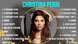 Best Songs of Christina Perri full album 2024 ~ Top 10 songs