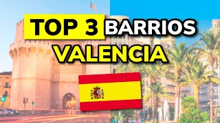 🥇 3 Mejores BARRIOS para VIVIR O VISITAR en VALENCIA (ESPAÑA)