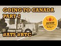 GOING TO CANADA Part 2 | American Truck Simulator | Realistic ASMR Gameplay | Beer Trucking Co.