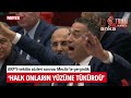 akp li vekilin sözleri sonrası meclis te gerginlik halk onların yüzüne tükürdü