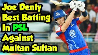 Joe Denly Best Batting In PSL Against Multan Sultan | Karachi Kings vs Multan Sultan | HBL PSL| M1O1