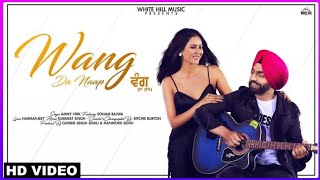 Ammy Virk : WANG DA NAAP (official video) ft  Sonam Bajwa | Muklawa | New Punjabi Song 2019