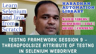 TestNG Framework Session 9 - threadPoolSize attribute of TestNG in Selenium WebDriver