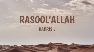 Harris J - Rasool'Allah [Lyrics & Terjemahan]
