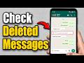 How To See Deleted Messages on WhatsApp