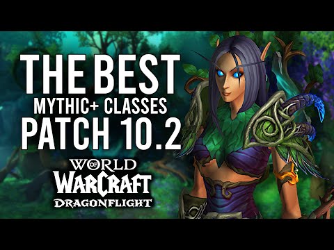 5 Of The STRONGEST Classes For M Content In 10.2 Of Dragonflight!