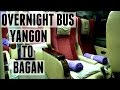 SURVIVING THE OVERNIGHT BUS:  YANGON TO BAGAN! | MYANMAR (BURMA)