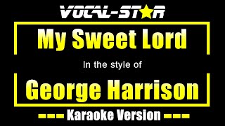 My Sweet Lord  Karaoke | George Harrison Karaoke Version (Without Backing Vocals) Instrumental