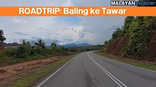 ROADTRIP: Baling ke Tawar