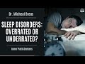 Are Sleep Disorders Overrated? Dr. Micheal Breus, The Sleep Doctor