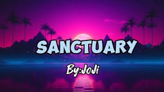 Sanctuary - JoJi (Lyrics)