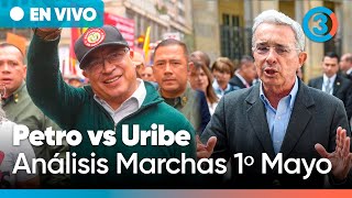Petro vs Uribe ¡Agarrón desde la Plaza de Bolívar hasta el Ubérrimo! Análisis Marchas 1º Mayo